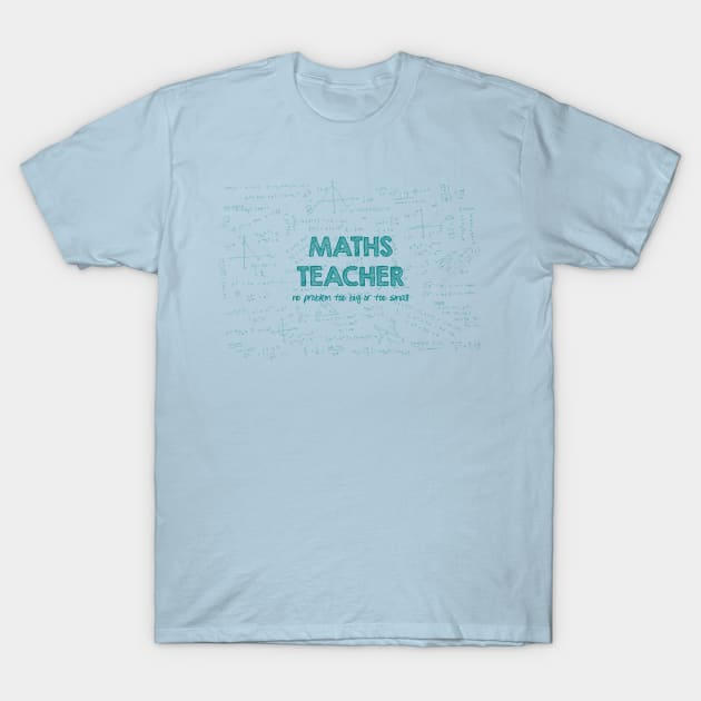 Maths Teacher (no problem too big or too small) - green T-Shirt by funmaths